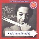Tony Williams, drums. Click links to right.