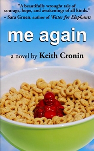 ME AGAIN - the debut novel from Keith Cronin